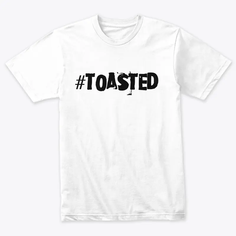 #TOASTED comedy tshirt | Wedding Toast  