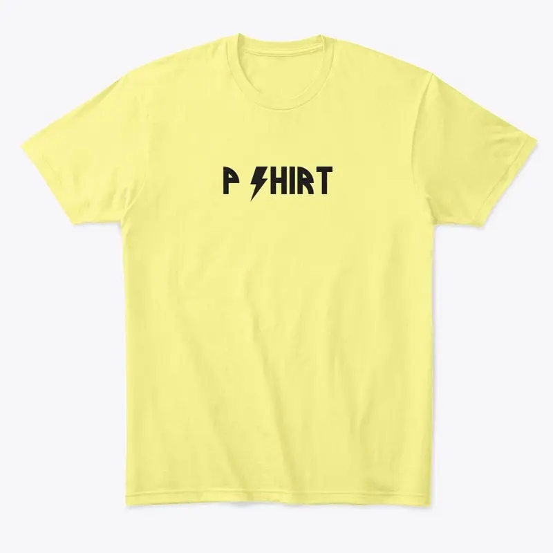 P Shirt FUNNY TEE | Hilarious Gag Gifts