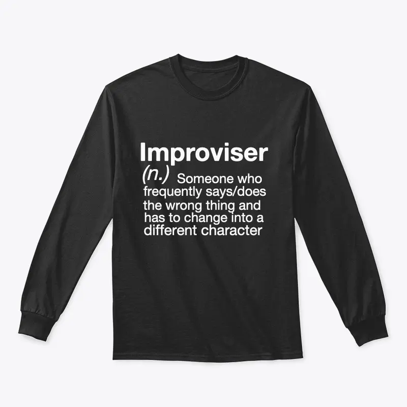 Funny Improviser Shirt | HILARIOUS GIFTS