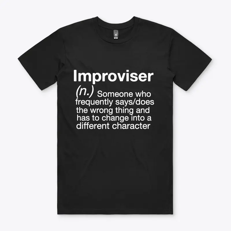 Funny Improviser Shirt | HILARIOUS GIFTS