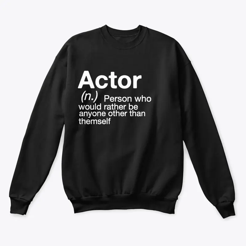 Actor Tee Hilarious Shirt | FUNNY GIFTS