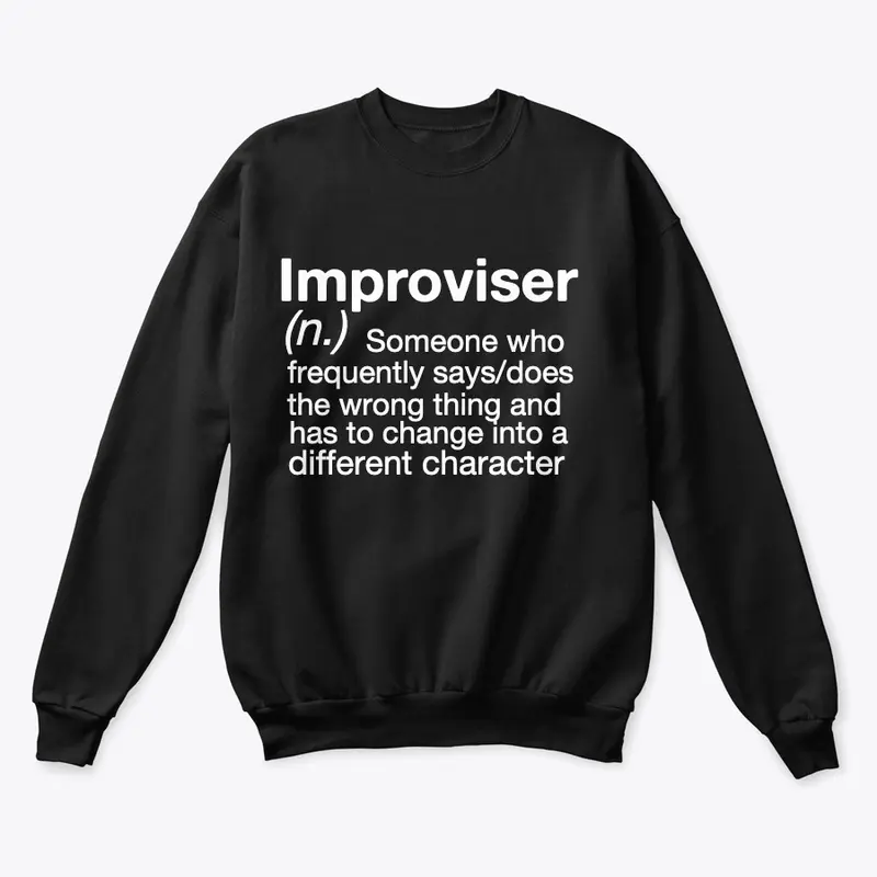 Funny Improviser Shirt | HILARIOUS GIFTS