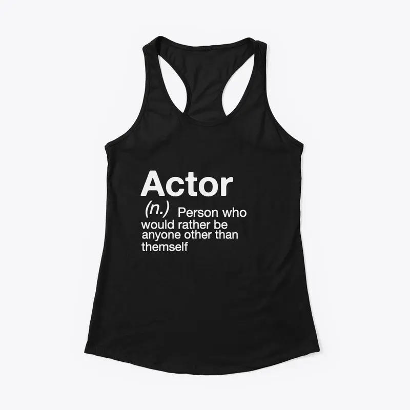 Actor Tee Hilarious Shirt | FUNNY GIFTS